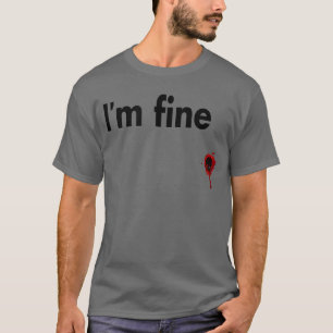 Mir geht's gut blutiger lustiger Horror Halloween T-Shirt