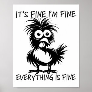 Mir geht's gut, es ist gut, alles ist gut Huhn als Poster