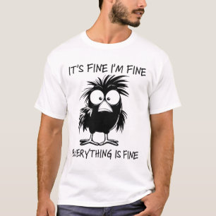 Mir geht's gut, es ist gut, alles ist gut Huhn als T-Shirt