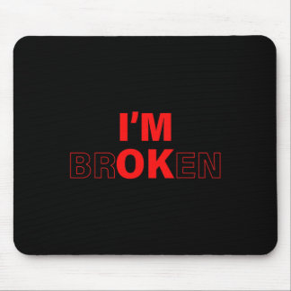 Mir geht's gut - Ich bin kaputt Unsichtbare Krankh Mousepad
