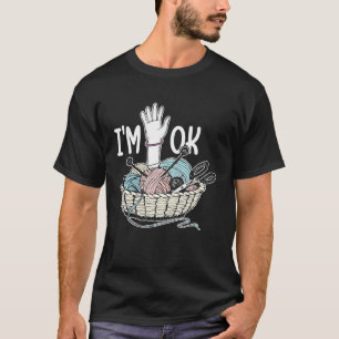 Mir geht's gut, ich liebe Häkeln und Stricken T-Shirt