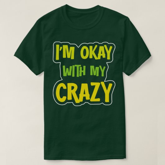 Mir geht's gut mit meinem Crazy 3 T-Shirt (Design vorne)