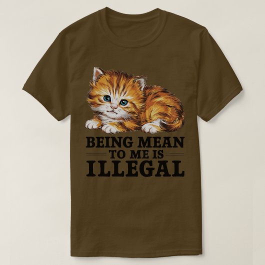 mir gemein zu sein, ist illegal 1 T-Shirt (Design vorne)