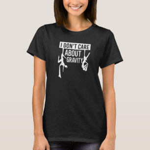 Mir ist der Schwerkraftatlerknopf egal T-Shirt