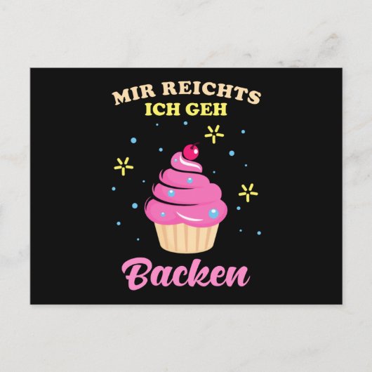 Mir reichts ich geh backen postkarte (Vorderseite)
