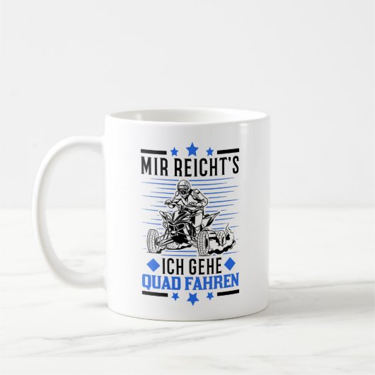 Mir reichts Ich geh Quad fahren ATV Quadfahrer Kaffeetasse (Links)