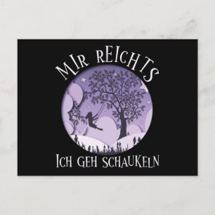 Mir reichts ich geh schaukeln Girl on Swing Postkarte