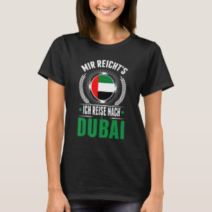 Mir Reisen nach Dubai T-Shirt