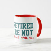 Mir werde Sie bin nicht zurückgezogen! Nah Nah Tasse (VorderseiteRechts)