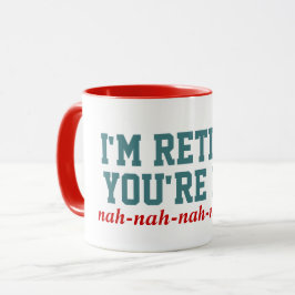 Mir werde Sie bin nicht zurückgezogen! Nah Nah Tasse