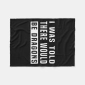 Mir wurde gesagt, dass es Drachen gäbe, ein lustig Fleecedecke (Vorderseite (Horizontal))