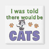 Mir wurde gesagt, es gäbe CATS Magnet (Vorne)