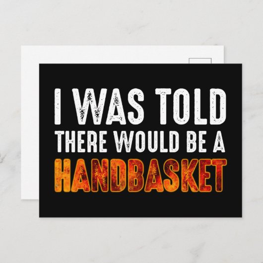 Mir wurde gesagt, es gäbe einen Handkorb Postkarte (Vorne/Hinten)