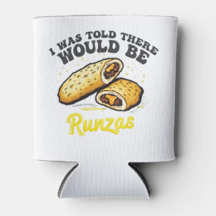 Mir wurde gesagt, es gäbe einen Runzas Funny Food Dosenkühler