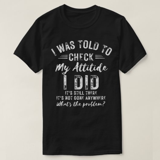 Mir wurde gesagt, meine Einstellung Karo T-Shirt (Design vorne)