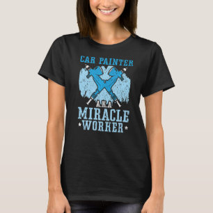 Miracle Worker Car Detection Auto Body T-Shirt