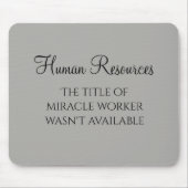Miracle Worker Office Human Resources Spaß HR Mousepad (Vorne)