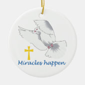 Miracles Happen Keramik Ornament (Vorne)