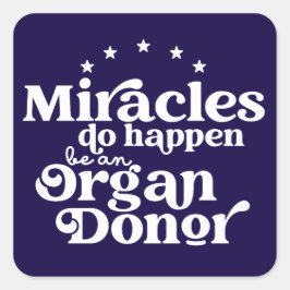 Miracles Organ Donor Awareness Quadratischer Aufkleber
