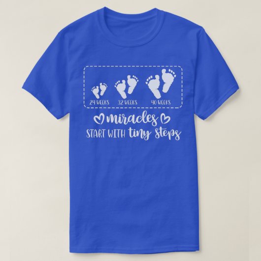 Miracles Start With iny Steps Baby Feet Nurse Gift T-Shirt (Design vorne)