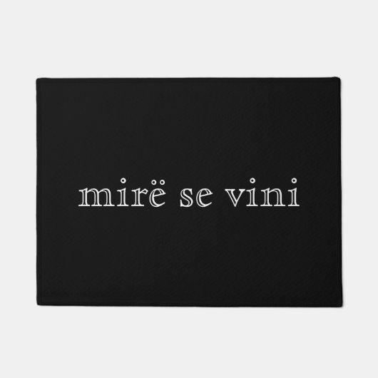 mirë Se Wein Fußmatte (Vorderseite)