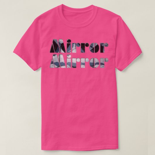 Mirror Mirror 2 T-Shirt (Design vorne)