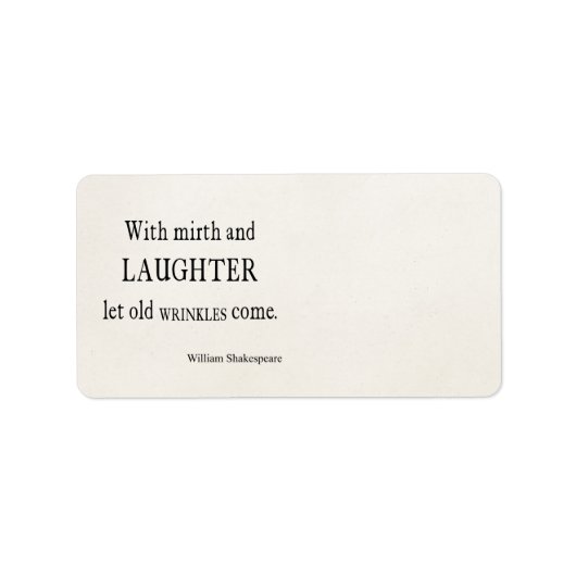 Mirth and Laughter Old Wrinkles Shakespeare Zitat Adressaufkleber (Vorne)