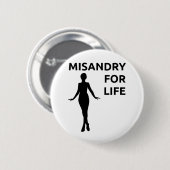 "Misandry für das Leben" Knopf Button (Vorne & Hinten)