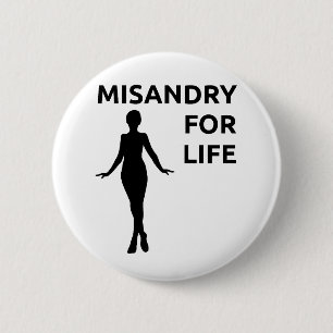"Misandry für das Leben" Knopf Button