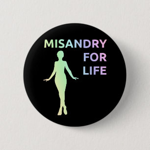"Misandry für das Leben" Knopf Button