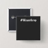 Misanthrop schwarzes Edel Quadrat Button (Vorne & Hinten)