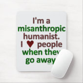 Misanthropische Humanist-Einzelgänger-Satire Mousepad (Mit Mouse)
