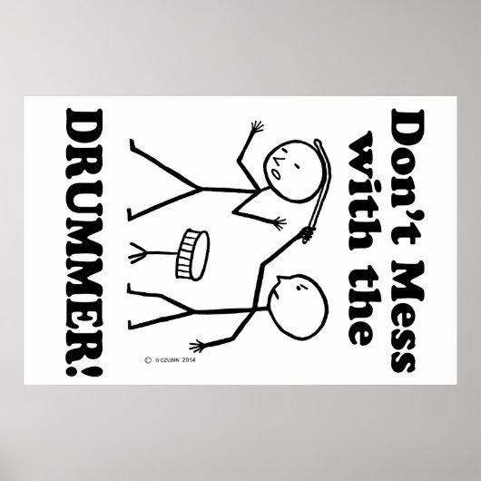 Misch dich nicht mit dem Drummer Poster (Vorne)
