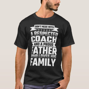 Misch dich nicht mit einem respektierten Trainer u T-Shirt
