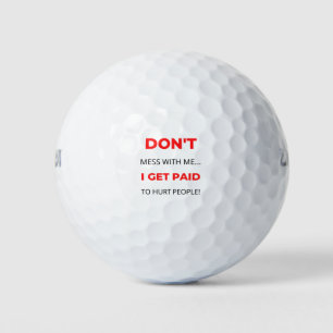 Misch dich nicht mit mir ab, ich werde für Jäger b Golfball