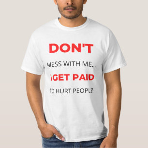 Misch dich nicht mit mir ab, ich werde für Jäger b T-Shirt