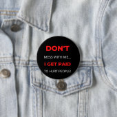 Misch dich nicht mit mir, dass ich Menschen bezahl Button (Beispiel)