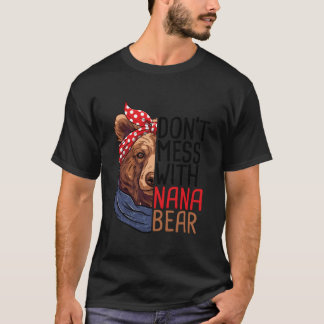 Misch Dich Nicht Mit Nana Bär Tier Natur T-Shirt