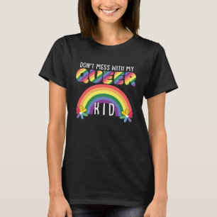 Mische dich nicht mit meiner Queen LGBTQ-Mama für T-Shirt