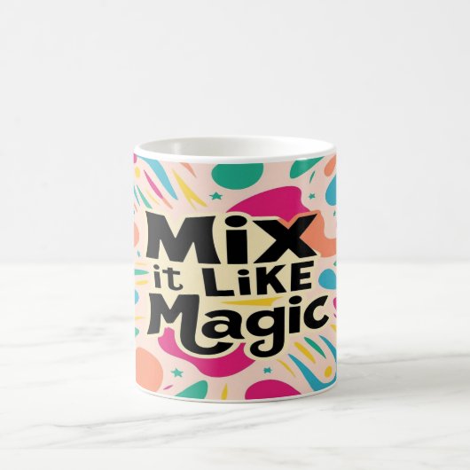 Mische es wie Magie Kaffeetasse (Mittel)
