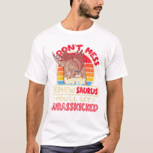 Mischt euch nicht mit Nephew Saurus ein T-Shirt