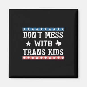 Mischt euch nicht mit trans Kindern Texas Schützt Magnet
