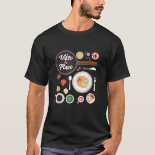 Mise en Place Koch Kulinarisches Köchen T-Shirt