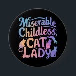 miserable katzenlose Lady Button<br><div class="desc">miserable katzenlose Lady</div>