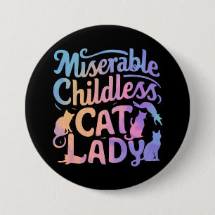 miserable katzenlose Lady Button