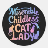 miserable katzenlose Lady Runder Aufkleber (Vorderseite)