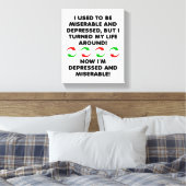 Miserable Turn-around Funny Poster Leinwanddruck (Insitu (Schlafzimmer))