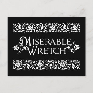 Miserable Wretch Postkarte