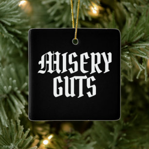 Misery Guts Keramikornament