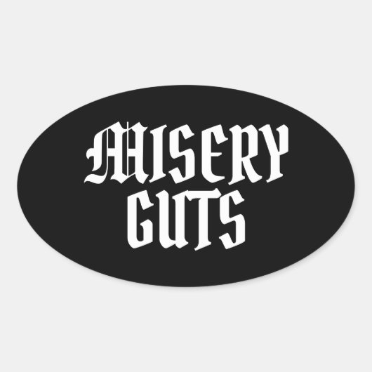 Misery Guts Ovaler Aufkleber (Vorderseite)
